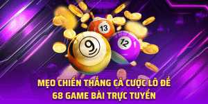 Mẹo Chiến Thắng Cá Cược Lô Đề 68 game bài Trực Tuyến